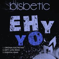 Bisbetic - Ehy Yo!