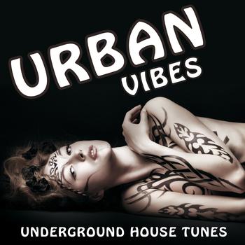 Various Artists - Urban Vibes (Underground House Tunes)