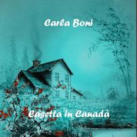Carla Boni - Casetta in Canadà