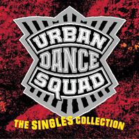 Urban Dance Squad - The Singles Collection (Explicit)