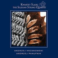 The Silesian String Quartet - Andrzej Krzanowski - Relief V, Reminiscenza, String Quartet III / Andrzej Panufnik - String sextets