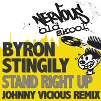Byron Stingily - Stand Right Up - The Johnny Vicious Remix
