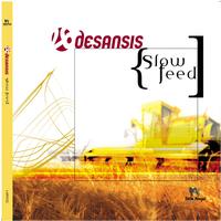 Desansis - Slow feed