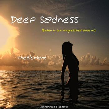 TheElement - Deep Sadness