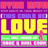 Ryan Riva - This Could Be Love