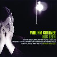 William Shatner - William Shatner Has Been