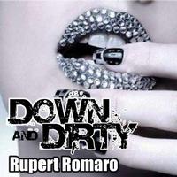 Rupert Romaro - Down And Dirty