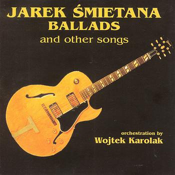 Jarek Smietana - Ballads and other songs