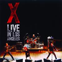 X - Live In Los Angeles