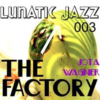 Jota Wagner - The Factory