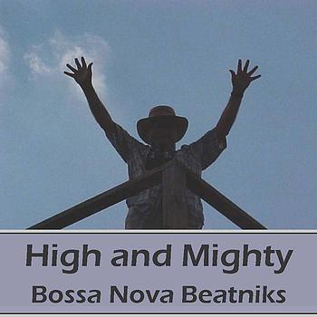 Bossa Nova Beatniks - High and Mighty