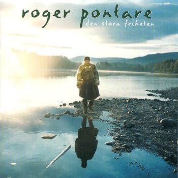 Roger Pontare - Den stora friheten