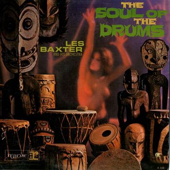 Les Baxter Orchestra - The Soul Of The Drums