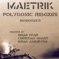 Maetrik - Polygon Bug (Polygonic Remixes)