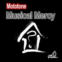 Mototone - Musical Mercy
