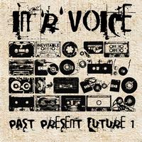 In'R'Voice - Past Present Future Part 1