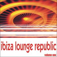 Various Artists - Ibiza Lounge Republic - Volume One