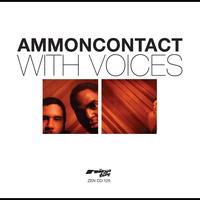 Ammoncontact - With Voices