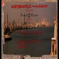 Up, Bustle & Out - Rebel Radio Master Sessions Vol.1