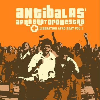 Antibalas - Liberation Afro Beat Vol.1
