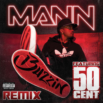 Mann - Buzzin Remix (Explicit)