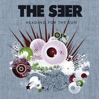 The Seer - Heading For The Sun
