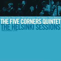 The Five Corners Quintet - The Helsinki Sessions