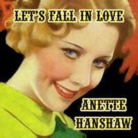 Annette Hanshaw -  Lets Fall In Love
