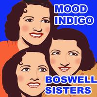 Boswell Sisters - Mood Indigo