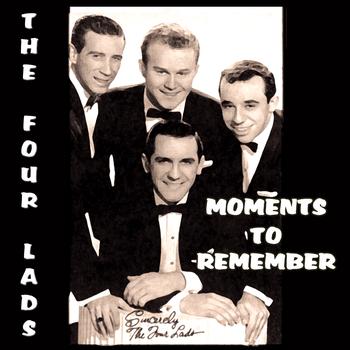 The Four Lads - Moments To Remember