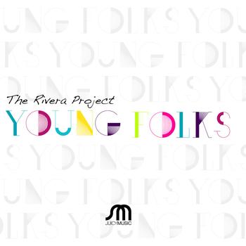 The Rivera Project - Young Folks