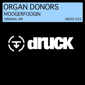 Organ Donors - Moogerfoogin (Orginal Mix)