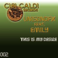 UnisonoFX - This Is My Desire (Classic)