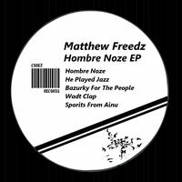 Matthew Freedz - Hombre Noze