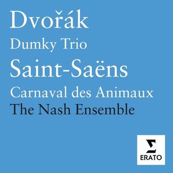 Nash Ensemble - Dvořák: Dumky Trio - Saint-Saëns: Le carnaval des animaux