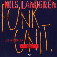 Nils Landgren Funk Unit - Funk Unit - Live in Stockholm