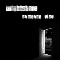 BrightShare - Someone Else EP