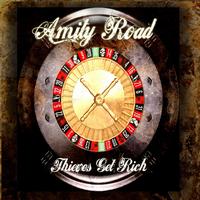 Amity Road - Thieves Get Rich