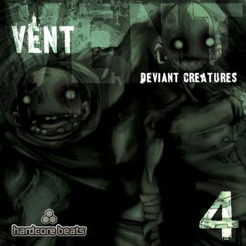 VENT - Deviant Creatures - Part 4