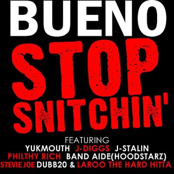 Bueno - Stop Snitching - Single (Explicit)