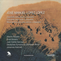 Deutsches Symphonie-Orchester Berlin - López López: Concierto para piano y orquesta, Concierto para violín y orquesta & Movimentos para dos pianos y orquesta
