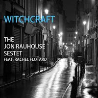 The Jon Rauhouse Sestet - Witchcraft - Single
