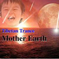 Tibetan Trance - Mother Earth