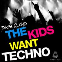 Dave Floyd - The Kids Want Techno EP