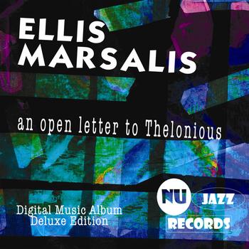 Ellis Marsalis - An Open Letter To Thelonious (Deluxe Edition)