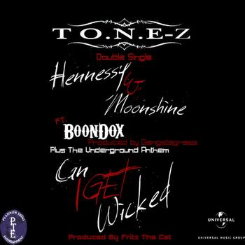 T.O.N.E-z - Can I Get Wicked