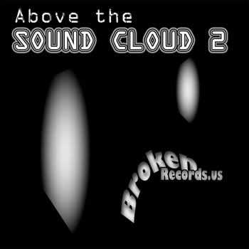 Jesse Saunders presents - ABOVE the SOUND CLOUD, vol. 2