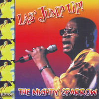 Mighty Sparrow - Las Jump Up!