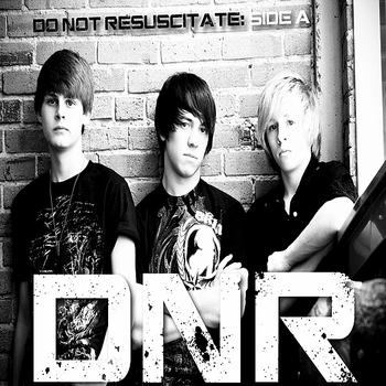 DNR - Do Not Resuscitate: Side A