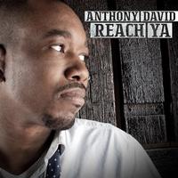 Anthony David - Reach Ya